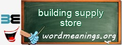 WordMeaning blackboard for building supply store